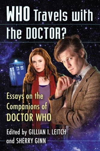 Who Travels with the Doctor?: Essays on the Com. Leitch, Ginn<| - Picture 1 of 1