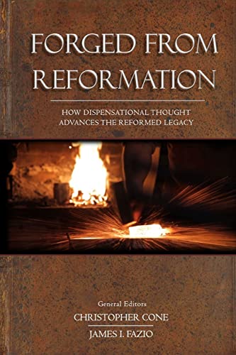 Forged From Reformation: How Dispensational Tho. Fazio, Ice, Cone, Kreider, <| - Foto 1 di 1