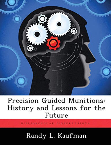 Precision Guided Munitions: History and Lessons for the Future                  - Picture 1 of 1