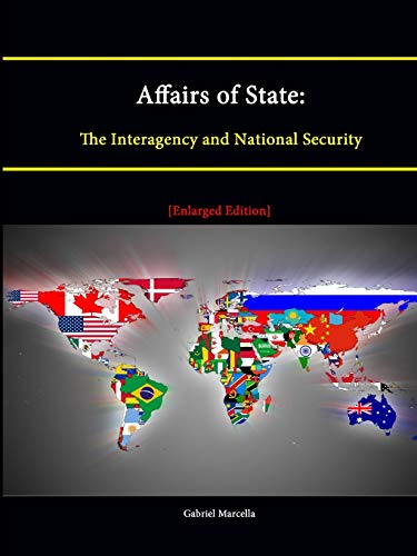 Affairs of State: The Interagency and National . Institute, Marcella<| - Foto 1 di 1