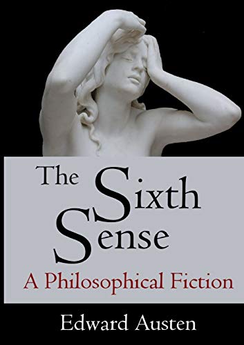 The Sixth Sense: A Philosophical Fiction. Austen 9781326745325 Free Shipping<| - Picture 1 of 1