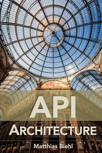 API Architecture: The Big Picture for Building APIs: Volume 2 (API University<| - Picture 1 of 1