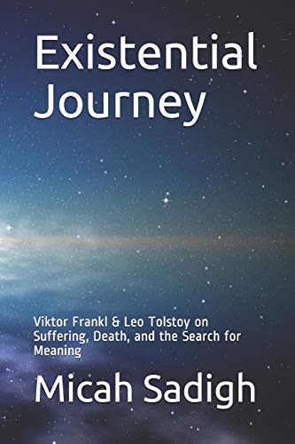 Existential Journey: Viktor Frankl & Leo Tolstoy on Suffering, Death, and the<| - Picture 1 of 1