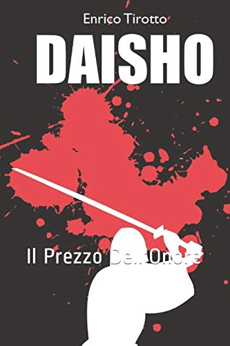 DAISHO: Il Prezzo Dell'Onore.by TIROTTO  New 9781702277761 Fast Free Shipping<| - Zdjęcie 1 z 1