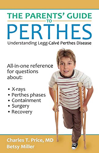 The Parents' Guide to Perthes: Understanding Legg-Calve-Perthes Disease <| - Picture 1 of 1