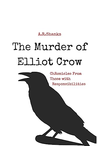 The Murder of Elliot Crow: Chronicles From Thos. Shanks<| - Picture 1 of 1