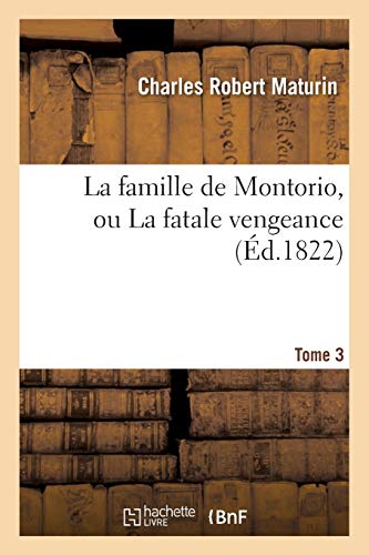 La famille de Montorio, ou La fatale vengeance Tome 3                           - Picture 1 of 1