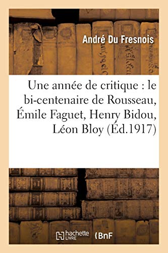 Une annee de critique : le bi-centenaire de Rousseau, Emile Faguet, Henry Bid-, - Photo 1 sur 1