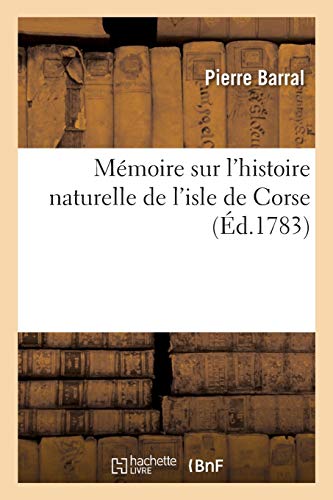 Memoire sur l'histoire naturelle de l'isle de Corse.9782019918163 New<| - Zdjęcie 1 z 1