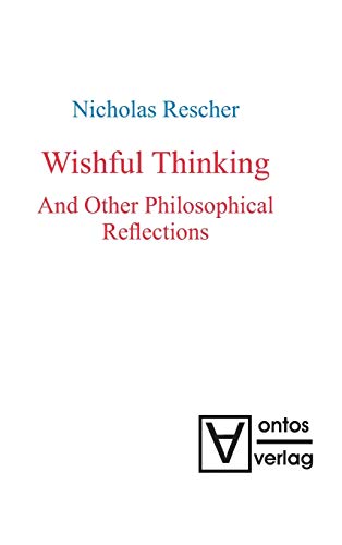 Wishful Thinking And Other Philosophical Reflections, Rescher 9783110319118*- Nowy przyjazd, prawdziwa gwarancja