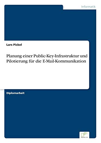 Planung Einer Public Key Infrastruktur Und Pilo Pickel Lars 9783838627304 Ebay