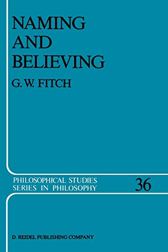 Naming and Believing by Fitch, G.W.  New 9789401081696 Fast Free Shipping,, Tania, ograniczona wyprzedaż
