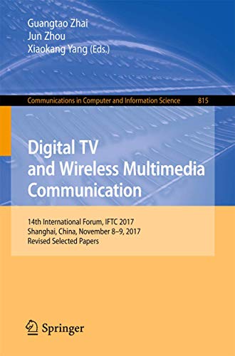 Digital TV and Wireless Multimedia Communicatio. Zhai, Zhou, Yang<| - Afbeelding 1 van 1