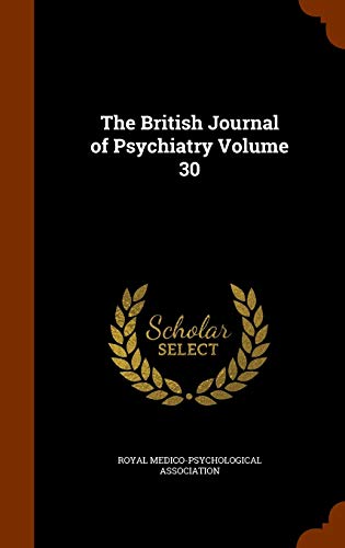 The British Journal Of Psychiatry Volume 30 Association 9781344689601 New Ebay 4478