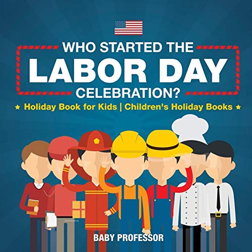 Who Started the Labor Day Celebration? Holiday , Professor,, | eBay