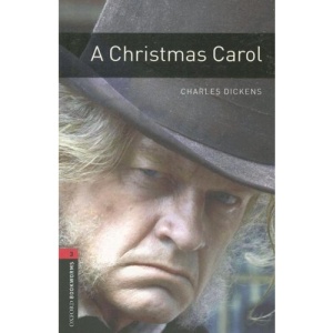 A Christmas Carol (Oxford Bookworms Library: Stage 3) - 9780194237550
