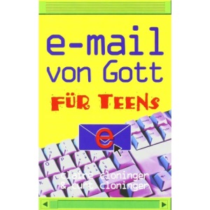 E-Mail von Gott fur Teens Claire Cloninger and Curt Cloninger