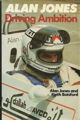 Driving Ambition By Alan Jones, Keith Botsford