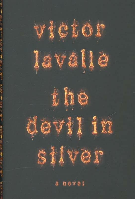 The Devil in Silver: A Novel By Victor LaValle. 9781400069866