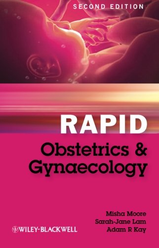 Rapid Obstetrics and Gynaecology By Misha Moore, Sarah-Jane Lam,