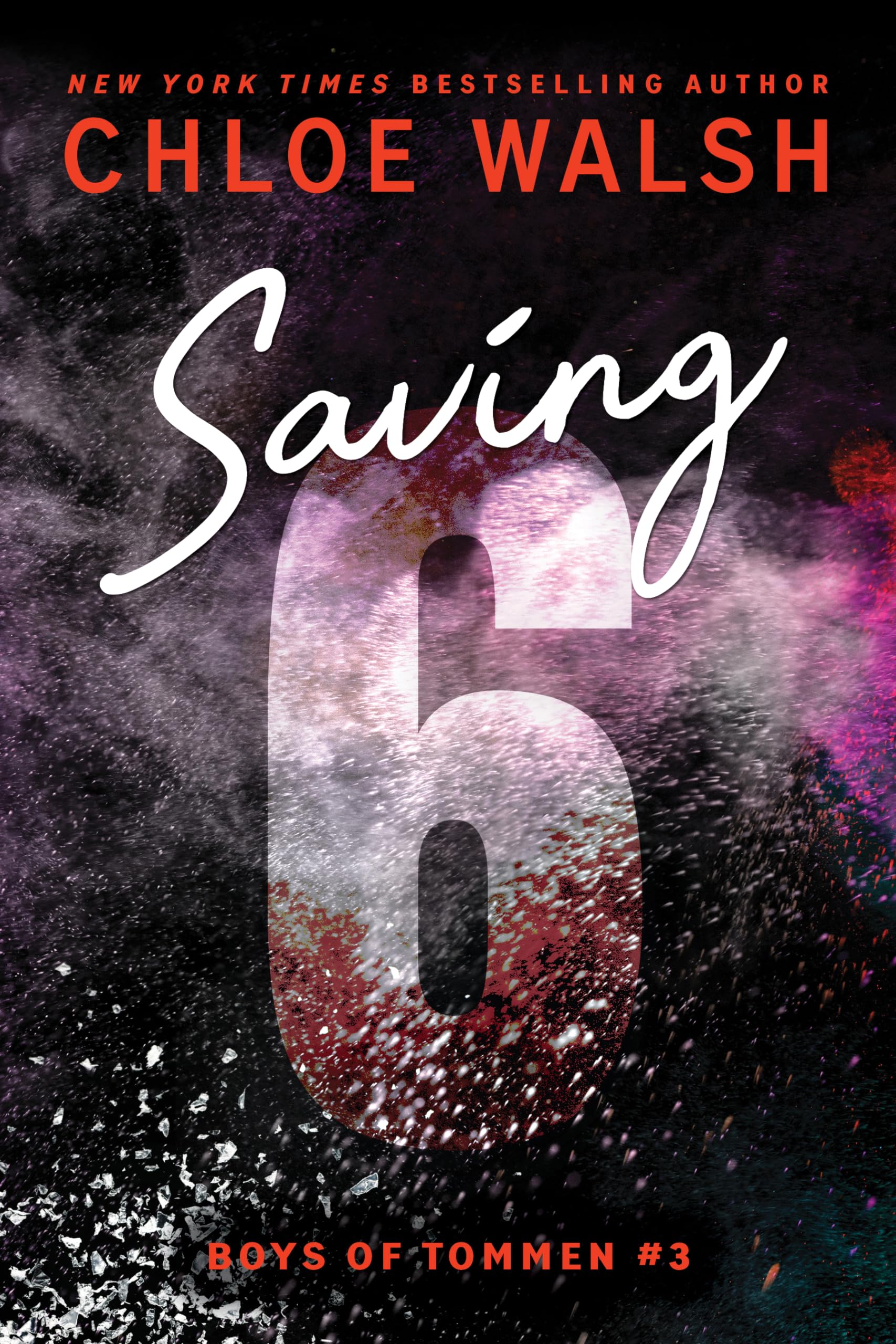 Saving 6 (Boys of Tommen, 3) By Walsh, Chloe Chloe Walsh,