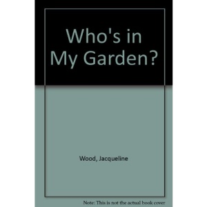 Who's in My Garden?