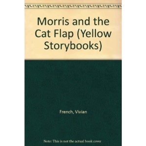 Morris and the Cat Flap (Yellow Storybooks)