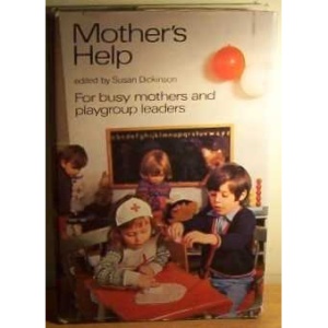 Mother's Help: For Busy Mothers and Playgroup Leaders