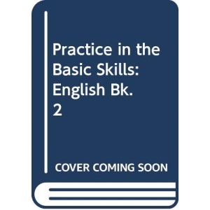 Practice in the Basic Skills: English Bk. 2