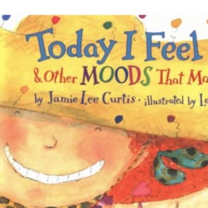 Today I Feel Silly: and other moods that make my day
