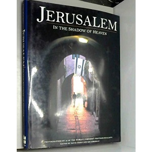 Jerusalem: In the Shadow of Heaven