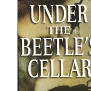 Under the Beetle’s Cellar