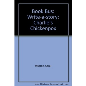 Book Bus: Write-a-story: Charlie's Chickenpox