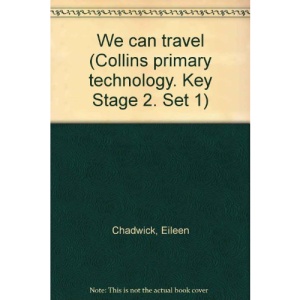 We can travel (Collins primary technology. Key Stage 2. Set 1)