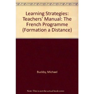 Learning Strategies: Teachers' Manual: The French Programme (Formation a Distance)