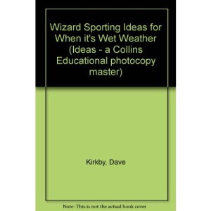 Wizard Sporting Ideas for When it's Wet Weather (Ideas - a Collins Educational photocopy master)