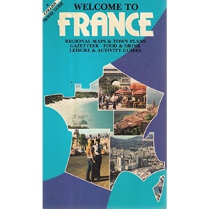 Welcome to France (A Collins Travel Guide)