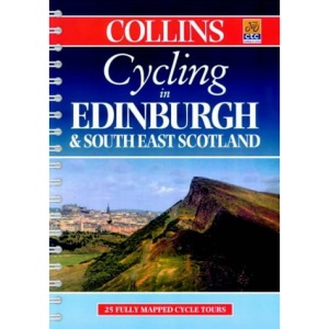 Edinburgh and South East Scotland (Cycling): 25 Cycle Tours in and Around Edinburgh and South East Scotland (Cycling Guide Series)