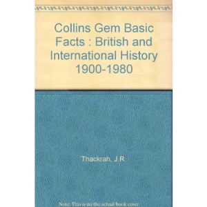 Collins Gem Basic Facts : British and International History 1900-1980