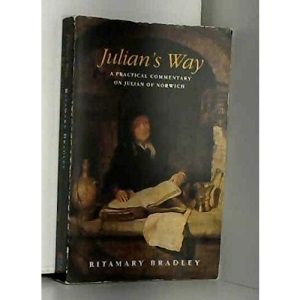 Julian's Way: Practical Commentary on Julian of Norwich