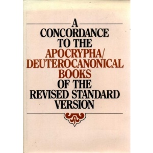A Concordance to the Apocrypha of the Revised Standard Version of the Bible