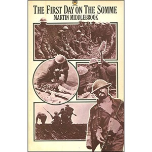 The First Day on the Somme 1 July 1916