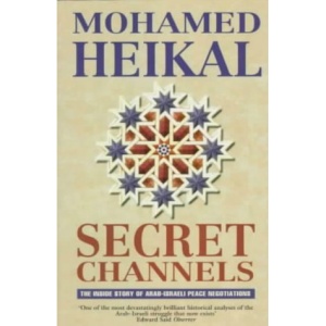 Secret Channels: Inside Story of Arab-Israeli Peace Negotiations