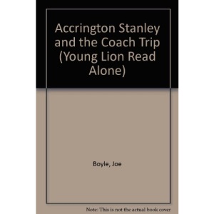 Accrington Stanley and the Coach Trip (Young Lion Read Alone)