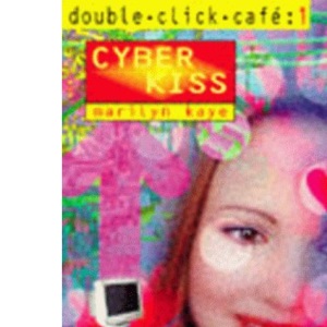 Cyber Kiss (Double . Click . Cafe, Book 1): v. 1