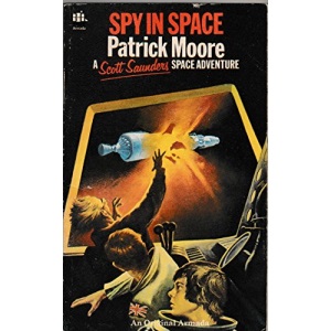 Spy in Space (Scott Saunders space adventure series / Patrick Moore)
