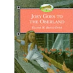 Joey Goes to the Oberland (The Chalet School)