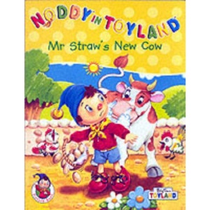 Mr Straw's New Cow (Noddy in Toyland)