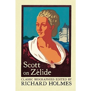Scott on Zélide: Portrait of Zélide by Geoffrey Scott: Portrait of Zelide by Geoffrey Scott (Flamingo Classic Biographies)