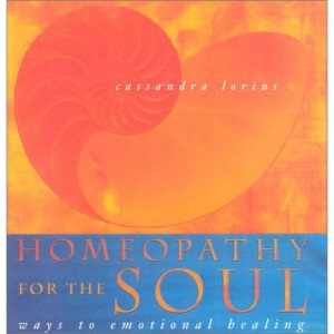 Homeopathy for the Soul (ways to emotional healing)